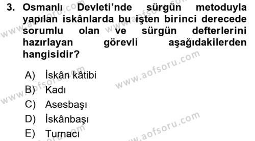 Osmanlı´da İskan ve Göç Dersi 2021 - 2022 Yılı Yaz Okulu Sınavı 3. Soru