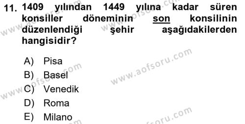 Orta Çağ-Yeni Çağ Avrupa Tarihi Dersi 2018 - 2019 Yılı (Vize) Ara Sınavı 11. Soru