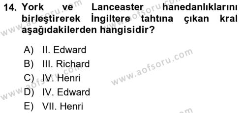 Orta Çağ-Yeni Çağ Avrupa Tarihi Dersi 2019 - 2020 Yılı (Vize) Ara Sınavı 14. Soru