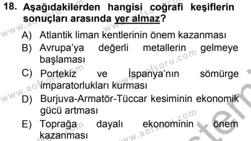 Ortaçağ-Yeniçağ Avrupa Tarihi Dersi 2012 - 2013 Yılı (Vize) Ara Sınavı 18. Soru