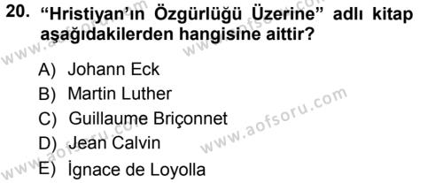 Ortaçağ-Yeniçağ Avrupa Tarihi Dersi 2012 - 2013 Yılı (Vize) Ara Sınavı 20. Soru