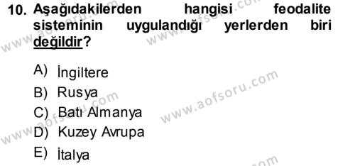 Ortaçağ-Yeniçağ Avrupa Tarihi Dersi 2013 - 2014 Yılı (Vize) Ara Sınavı 10. Soru