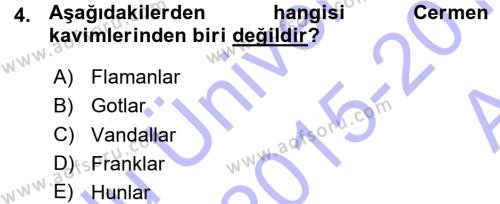 Ortaçağ-Yeniçağ Avrupa Tarihi Dersi 2015 - 2016 Yılı (Vize) Ara Sınavı 4. Soru