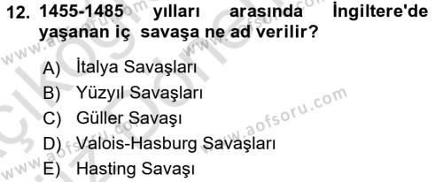 Ortaçağ-Yeniçağ Avrupa Tarihi Dersi 2017 - 2018 Yılı (Vize) Ara Sınavı 12. Soru