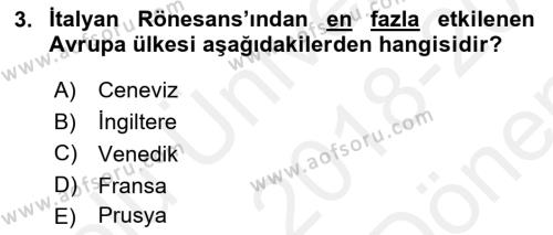 Ortaçağ-Yeniçağ Avrupa Tarihi Dersi 2018 - 2019 Yılı (Final) Dönem Sonu Sınavı 3. Soru