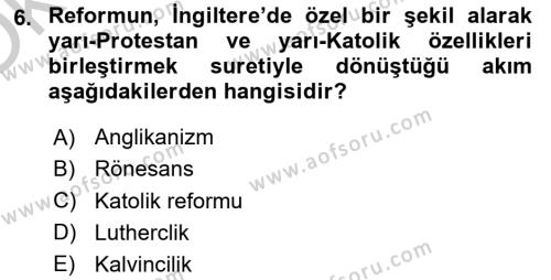 Ortaçağ-Yeniçağ Avrupa Tarihi Dersi 2018 - 2019 Yılı Yaz Okulu Sınavı 6. Soru