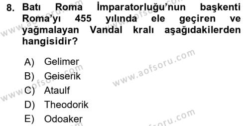 Ortaçağ-Yeniçağ Avrupa Tarihi Dersi 2019 - 2020 Yılı (Vize) Ara Sınavı 8. Soru