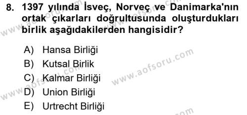 Ortaçağ-Yeniçağ Avrupa Tarihi Dersi 2019 - 2020 Yılı (Final) Dönem Sonu Sınavı 8. Soru