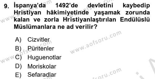 Ortaçağ-Yeniçağ Avrupa Tarihi Dersi 2020 - 2021 Yılı Yaz Okulu Sınavı 9. Soru