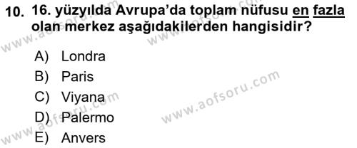 Ortaçağ-Yeniçağ Avrupa Tarihi Dersi 2021 - 2022 Yılı (Vize) Ara Sınavı 10. Soru