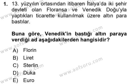 Ortaçağ-Yeniçağ Avrupa Tarihi Dersi 2021 - 2022 Yılı (Final) Dönem Sonu Sınavı 1. Soru