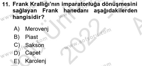Ortaçağ-Yeniçağ Avrupa Tarihi Dersi 2022 - 2023 Yılı (Vize) Ara Sınavı 11. Soru