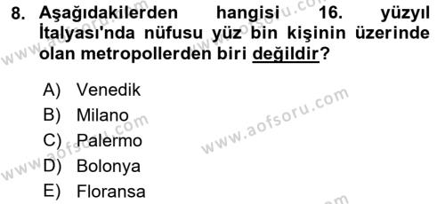 Ortaçağ-Yeniçağ Avrupa Tarihi Dersi 2022 - 2023 Yılı (Vize) Ara Sınavı 8. Soru