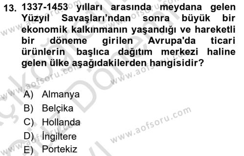 Ortaçağ-Yeniçağ Avrupa Tarihi Dersi 2023 - 2024 Yılı (Vize) Ara Sınavı 13. Soru