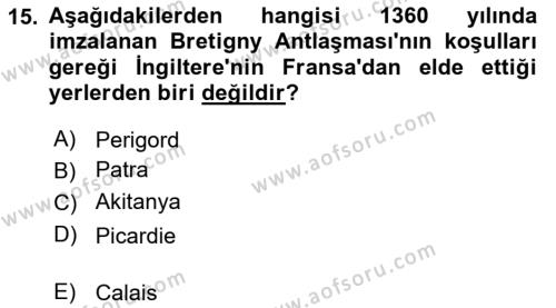 Ortaçağ-Yeniçağ Avrupa Tarihi Dersi 2023 - 2024 Yılı (Vize) Ara Sınavı 15. Soru