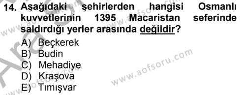 Osmanlı Tarihi (1299-1566) Dersi 2012 - 2013 Yılı (Vize) Ara Sınavı 14. Soru