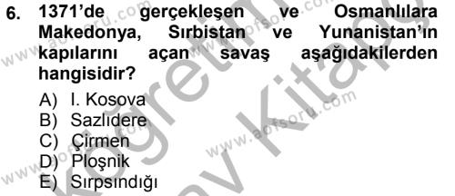 Osmanlı Tarihi (1299-1566) Dersi 2012 - 2013 Yılı (Vize) Ara Sınavı 6. Soru