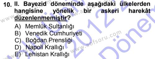 Osmanlı Tarihi (1299-1566) Dersi 2012 - 2013 Yılı (Final) Dönem Sonu Sınavı 10. Soru