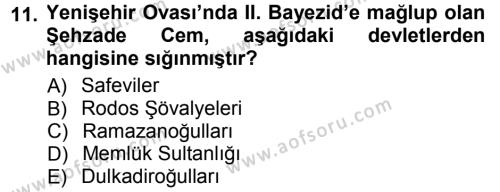 Osmanlı Tarihi (1299-1566) Dersi 2012 - 2013 Yılı (Final) Dönem Sonu Sınavı 11. Soru