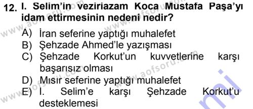 Osmanlı Tarihi (1299-1566) Dersi 2012 - 2013 Yılı (Final) Dönem Sonu Sınavı 12. Soru