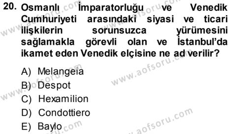 Osmanlı Tarihi (1299-1566) Dersi 2013 - 2014 Yılı (Vize) Ara Sınavı 20. Soru