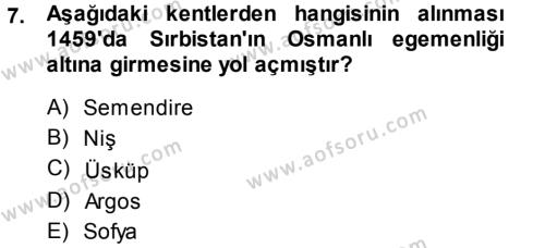 Osmanlı Tarihi (1299-1566) Dersi 2013 - 2014 Yılı (Final) Dönem Sonu Sınavı 7. Soru