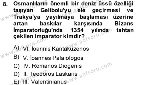 Osmanlı Tarihi (1299-1566) Dersi 2014 - 2015 Yılı (Vize) Ara Sınavı 8. Soru