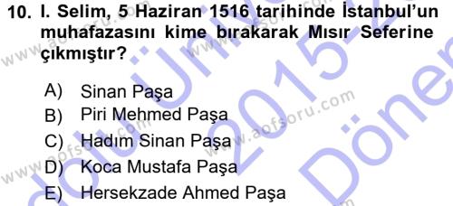 Osmanlı Tarihi (1299-1566) Dersi 2015 - 2016 Yılı (Final) Dönem Sonu Sınavı 10. Soru