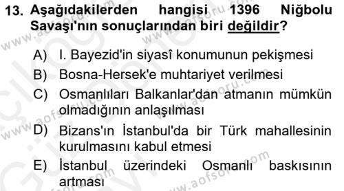 Osmanlı Tarihi (1299-1566) Dersi 2018 - 2019 Yılı (Vize) Ara Sınavı 13. Soru