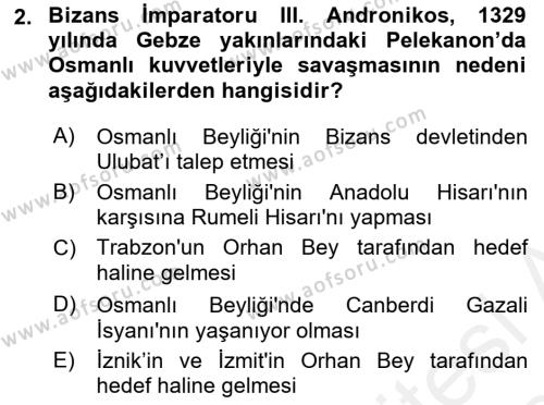 Osmanlı Tarihi (1299-1566) Dersi 2018 - 2019 Yılı (Vize) Ara Sınavı 2. Soru