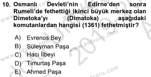 Osmanlı Tarihi (1299-1566) Dersi 2019 - 2020 Yılı (Vize) Ara Sınavı 10. Soru