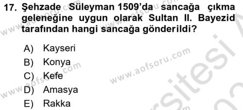 Osmanlı Tarihi (1299-1566) Dersi 2020 - 2021 Yılı Yaz Okulu Sınavı 17. Soru