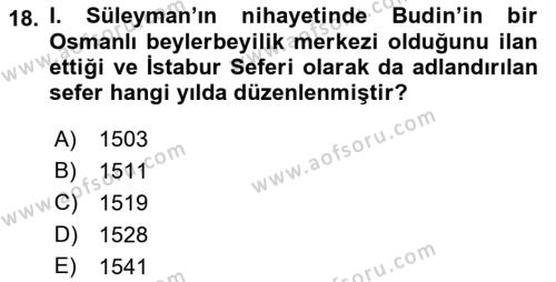 Osmanlı Tarihi (1299-1566) Dersi 2021 - 2022 Yılı (Final) Dönem Sonu Sınavı 18. Soru