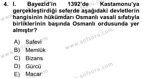 Osmanlı Tarihi (1299-1566) Dersi 2022 - 2023 Yılı (Final) Dönem Sonu Sınavı 4. Soru