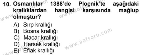 Osmanlı Tarihi (1300-1566) Dersi 2012 - 2013 Yılı (Vize) Ara Sınavı 10. Soru