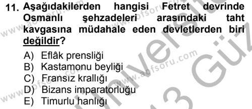 Osmanlı Tarihi (1300-1566) Dersi 2012 - 2013 Yılı (Vize) Ara Sınavı 11. Soru