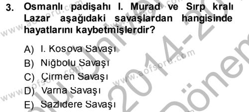 Osmanlı Tarihi (1300-1566) Dersi 2014 - 2015 Yılı (Final) Dönem Sonu Sınavı 3. Soru