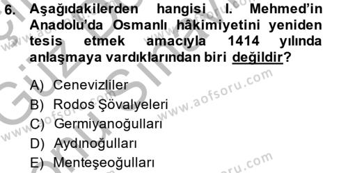 Osmanlı Tarihi (1300-1566) Dersi 2014 - 2015 Yılı (Final) Dönem Sonu Sınavı 6. Soru