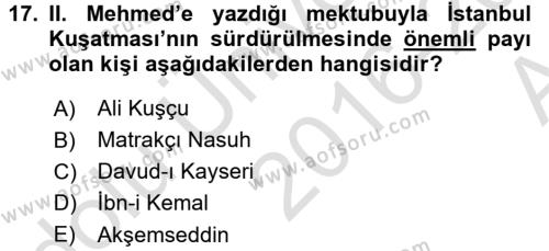 Osmanlı Tarihi (1300-1566) Dersi 2016 - 2017 Yılı (Vize) Ara Sınavı 17. Soru