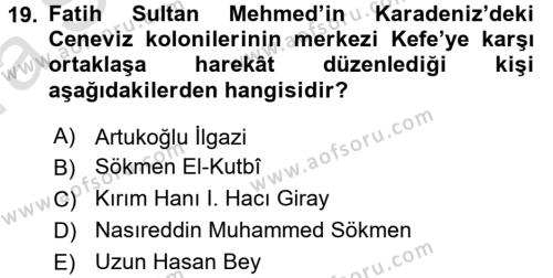 Osmanlı Tarihi (1300-1566) Dersi 2017 - 2018 Yılı (Vize) Ara Sınavı 19. Soru