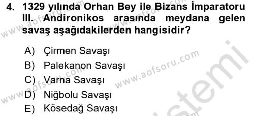 Osmanlı Tarihi (1300-1566) Dersi 2017 - 2018 Yılı (Vize) Ara Sınavı 4. Soru