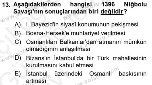 Osmanlı Tarihi (1300-1566) Dersi 2018 - 2019 Yılı (Vize) Ara Sınavı 13. Soru