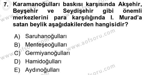 Osmanlı Tarihi (1300-1566) Dersi 2018 - 2019 Yılı (Vize) Ara Sınavı 7. Soru