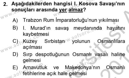 Osmanlı Tarihi (1300-1566) Dersi 2018 - 2019 Yılı Yaz Okulu Sınavı 2. Soru