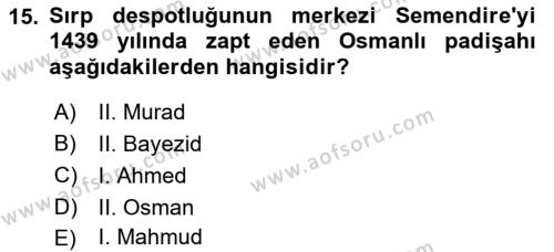 Osmanlı Tarihi (1300-1566) Dersi 2019 - 2020 Yılı (Vize) Ara Sınavı 15. Soru