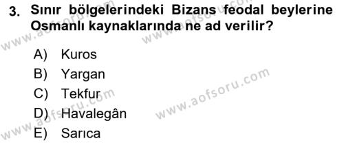 Osmanlı Tarihi (1300-1566) Dersi 2021 - 2022 Yılı (Vize) Ara Sınavı 3. Soru