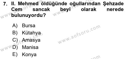 Osmanlı Tarihi (1300-1566) Dersi 2021 - 2022 Yılı (Final) Dönem Sonu Sınavı 7. Soru