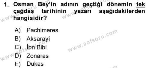 Osmanlı Tarihi (1300-1566) Dersi 2021 - 2022 Yılı Yaz Okulu Sınavı 1. Soru