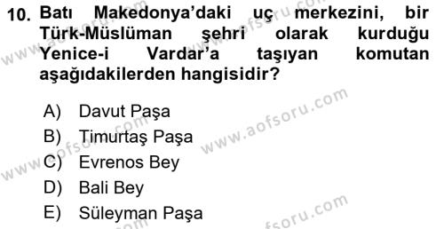 Osmanlı Tarihi (1300-1566) Dersi 2022 - 2023 Yılı (Vize) Ara Sınavı 10. Soru