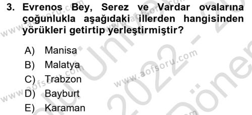 Osmanlı Tarihi (1300-1566) Dersi 2022 - 2023 Yılı (Final) Dönem Sonu Sınavı 3. Soru